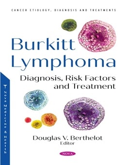 دانلود کتاب Burkitt Lymphoma: Diagnosis, Risk Factors and Treatment 1st Edition