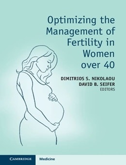 دانلود کتاب Optimizing the Management of Fertility in Women over 40 1st Edition