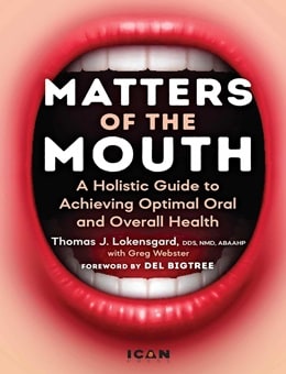 دانلود کتاب Matters of the Mouth A Holistic Guide to Achieving Optimal Oral and Overall Health