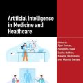 دانلود کتاب هوش مصنوعی در پزشکی و مراقبت‌های بهداشتی<br>Artificial Intelligence in Medicine and Healthcare 1st Edition