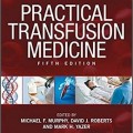 دانلود کتاب طب انتقال خون عملی<br>Practical Transfusion Medicine, 5ed