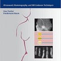 دانلود کتاب تصویربرداری مداخله ای پستان: سونوگرافی، ماموگرافی و راهنمای تکنیک های MR<br>Interventional Breast Imaging: Ultrasound, Mammography, and MR Guidance Techniques, 1ed