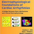 دانلود کتاب مبانی الکتروفیزیولوژیک آریتمی قلب<br>Electrophysiological Foundations of Cardiac Arrhythmias, 1ed