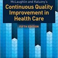 دانلود کتاب بهبود کیفیت در مراقبت های سلامت مک لاگلین و کالازنی<br>McLaughlin & Kaluzny's Continuous Quality Improvement in Health Care, 5ed