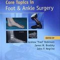 دانلود کتاب مباحث اصلی در جراحی پا و مچ پا <br>Core Topics in Foot and Ankle Surgery, 1ed