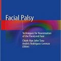 دانلود کتاب فلج صورت: تکنیک هایی برای احیای صورت فلج<br>Facial Palsy: Techniques for Reanimation of the Paralyzed Face, 1ed