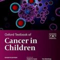 دانلود کتاب درسی سرطان در کودکان آکسفورد<br>Oxford Textbook of Cancer in Children, 7ed