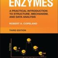 دانلود کتاب آنزیم ها: مقدمه ای عملی بر ساختار، مکانیسم و آنالیز داده ها<br>Enzymes: A Practical Introduction to Structure, Mechanism, and Data Analysis, 3ed