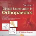 دانلود کتاب معاینه بالینی در ارتوپدی وتریول<br>Vetrivel Clinical Examination in Orthopaedics 1st Edition